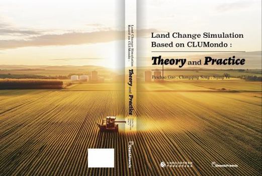 Paperback Land Change Simulation Based on CLUMondo: Theory and Practice Book