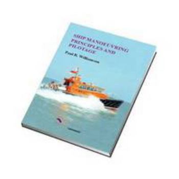 Paperback Ship Manoeuvring Principles and Pilotage Book