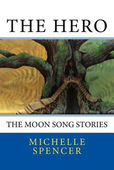 Paperback The Hero: The Moon Song Stories Book