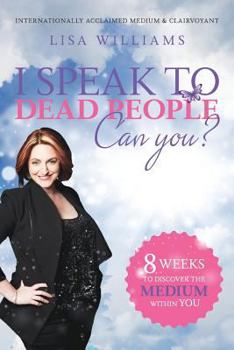 Paperback I Speak to Dead People: Can You? Book