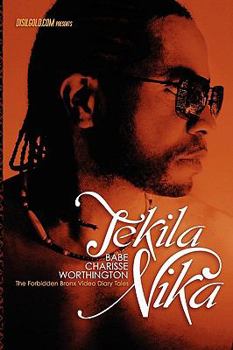Paperback Tekila Nika: The Forbidden Bronx Video Diary Tales Book