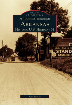 Paperback A Journey Through Arkansas Historic U.S. Highway 67 Book