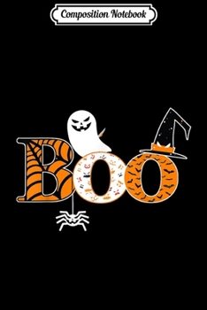 Composition Notebook: Boo Halloween Costume Spiders Ghoul jack o lantern Witch Hat  Journal/Notebook Blank Lined Ruled 6x9 100 Pages