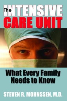 Paperback The Intensive Care Unit: What Every Family Needs to Know Book