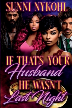 Paperback If That's Your Husband He Wasn't Last Night Book