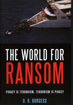 Hardcover World for Ransom: Piracy Is Terrorism, Terrorism Is Piracy Book