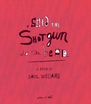 , Said the Shotgun to the Head