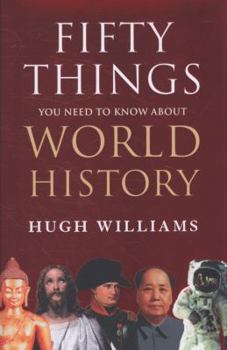 Hardcover Fifty Things You Need to Know about World History Book