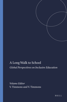 Hardcover A Long Walk to School: Global Perspectives on Inclusive Education Book