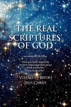 Paperback 'The Real Scriptures' of God: Book 1 - Before Jesus Christ Book