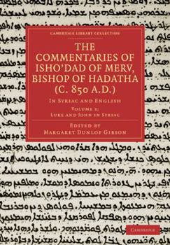 Paperback The Commentaries of Isho Dad of Merv, Bishop of Hadatha (C. 850 A.D.): In Syriac and English Book