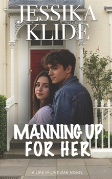 Manning Up For Her (Life in Live Oak)