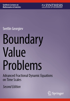 Paperback Boundary Value Problems: Advanced Fractional Dynamic Equations on Time Scales Book