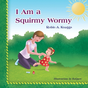 Paperback I Am a Squirmy Wormy Book