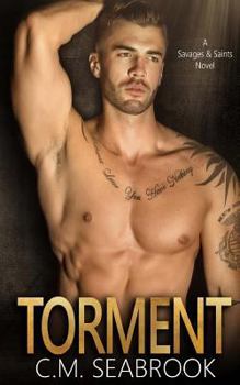 Torment - Book #1 of the Savages and Saints