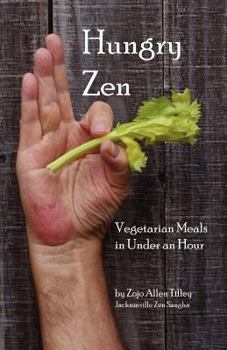 Paperback Hungry Zen: Vegetarian Meals in Under an Hour Book