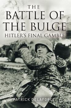 Paperback The Battle of the Bulge: Hitler's Final Gamble Book