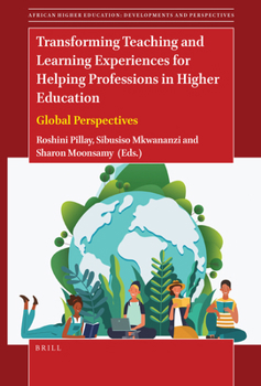 Paperback Transforming Teaching and Learning Experiences for Helping Professions in Higher Education: Global Perspectives Book