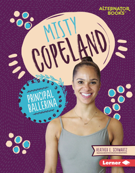 Library Binding Misty Copeland: Principal Ballerina Book