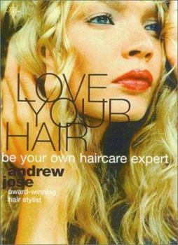 Paperback Love Your Hair: Be Your Own Hair Care Expert Book