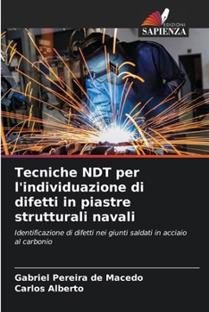 Paperback Tecniche NDT per l'individuazione di difetti in piastre strutturali navali [Italian] Book