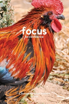 Paperback Focus on confidence: a journal for what matters to you Book