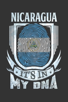Nicaragua It's In My DNA: Nicaraguan Thumbprint Flag Diary Planner Notebook Journal 6x9 Personalized Customized Gift For Patriotic Nicaraguan With there Heritage And Roots From Nicaragua