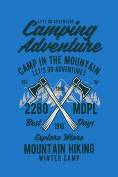 Camping Adventure: Camp in the Mountain | Journal for Camping Adventures | Escape from the Daily Humdrum | Perfect for Family Travels, Couples Getaway, Men's Retreats, Women's Retreats