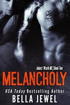 Melancholy - Book #2 of the Jokers' Wrath MC