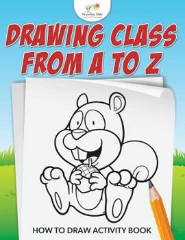Paperback Drawing from A to Z: How to Draw Activity Book