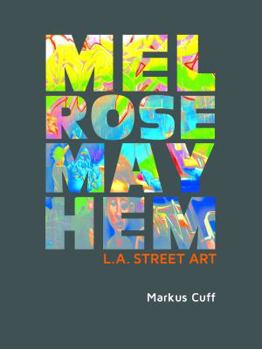 Hardcover Melrose Mayhem: L.A. Street Art Book
