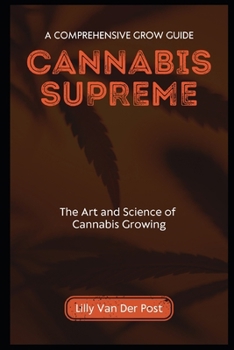 Paperback Cannabis Supreme: A Comprehensive Grow Guide for Sativa and Indica Book