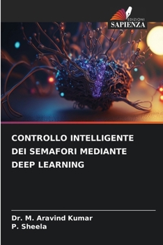 Paperback Controllo Intelligente Dei Semafori Mediante Deep Learning [Italian] Book