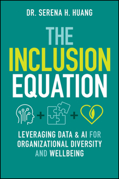 Hardcover The Inclusion Equation: Leveraging Data & AI for Organizational Diversity and Well-Being Book