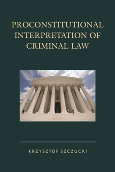 Hardcover Proconstitutional Interpretation of Criminal Law Book