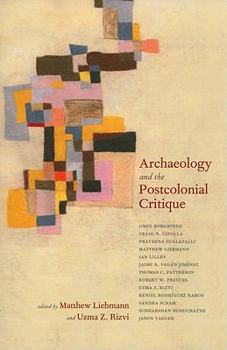 Paperback Archaeology and the Postcolonial Critique Book