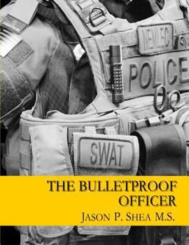 Paperback The Bulletproof Officer Book