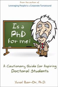 Paperback Is a PhD for Me? Life in the Ivory Tower: A Cautionary Guide for Aspiring Doctoral Students Book