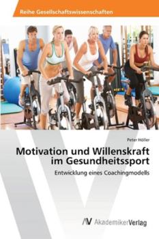 Paperback Motivation und Willenskraft im Gesundheitssport [German] Book