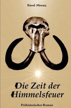 Paperback Die Zeit der Himmelsfeuer [German] Book