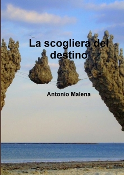 Paperback La scogliera del destino- seconda edizionei [Italian] Book