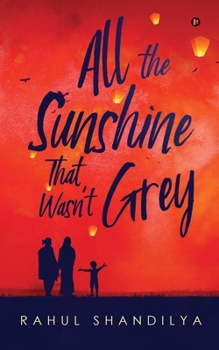 Paperback All the Sunshine That Wasn't Grey Book