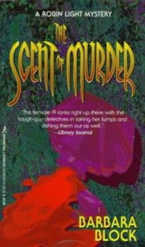 The Scent of Murder - Book #4 of the Robin Light