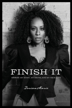 Paperback Finish It: Memoir of Finding My Music, My Truth, and My True Love Book