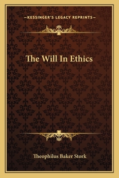 Paperback The Will In Ethics Book