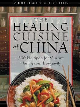 Paperback The Healing Cuisine of China: 300 Recipes for Vibrant Health and Longevity Book