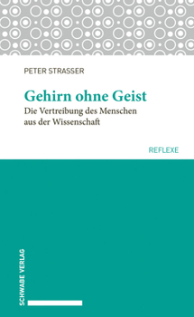 Paperback Gehirn Ohne Geist: Die Vertreibung Des Menschen Aus Der Wissenschaft [German] Book