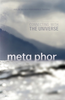 Paperback Meta Phor: A simple and profound guide for connecting with the Universe Book