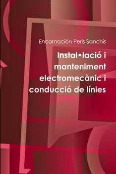 Paperback Instal-lació i manteniment electromecànic i conducció de línies [Catalan] Book