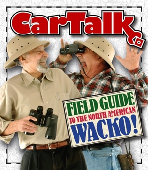 Audio CD Car Talk Field Guide to the North American Wacko! Book